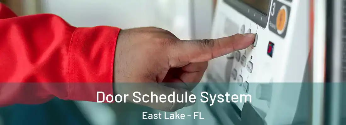 Door Schedule System East Lake - FL