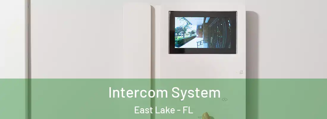 Intercom System East Lake - FL