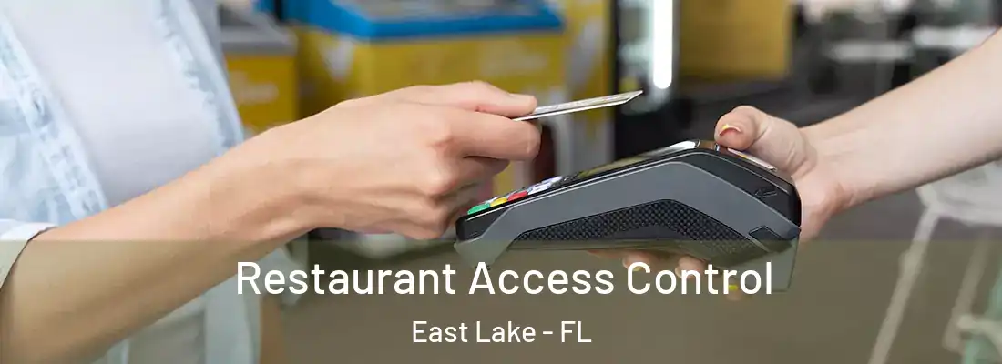  Restaurant Access Control East Lake - FL