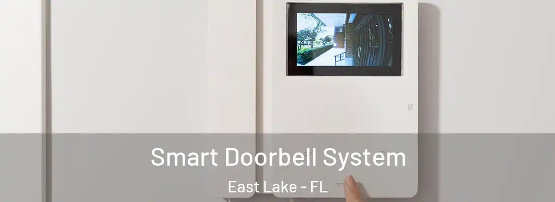 Smart Doorbell System East Lake - FL